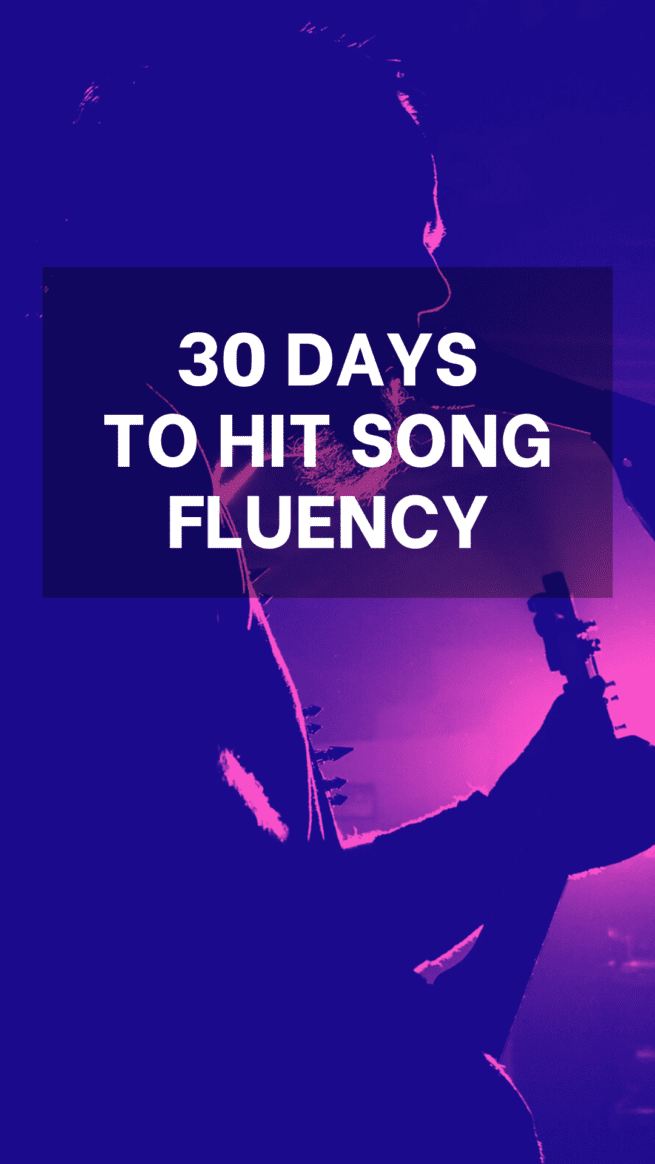 30 Days To Hit Song Fluency