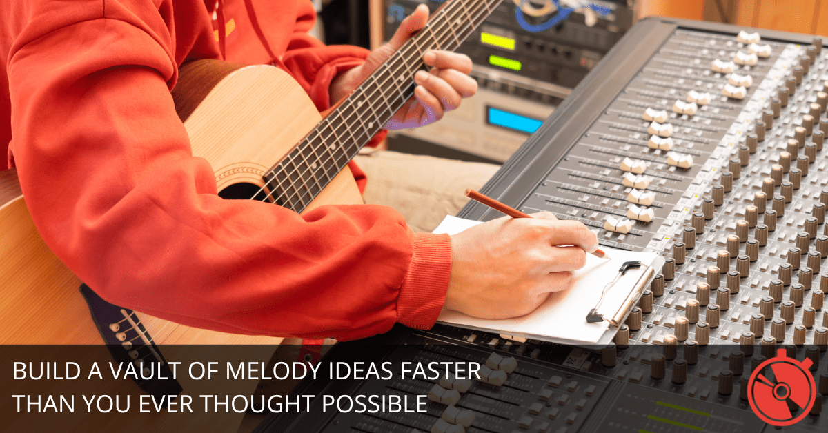 4 Techniques for Writing 100 Melody Ideas Every Week