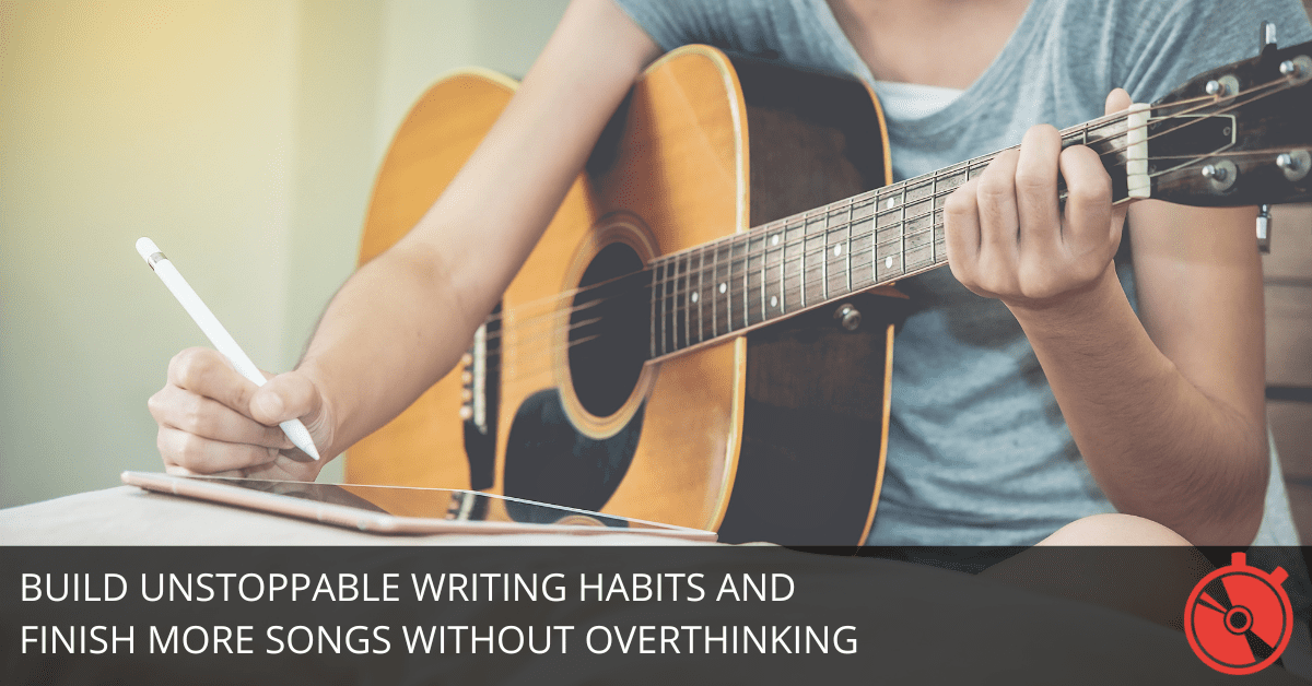 5 Proven Tricks to Beat Songwriting Procrastination