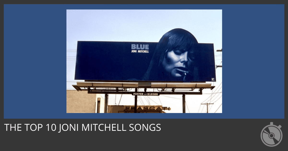 Top 10 Joni Mitchell Songs