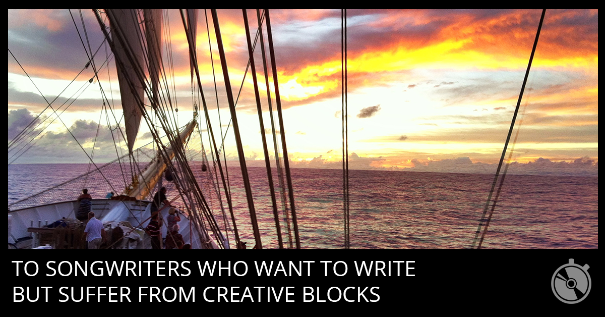 How to Remove Creative Blocks From Your Songwriting