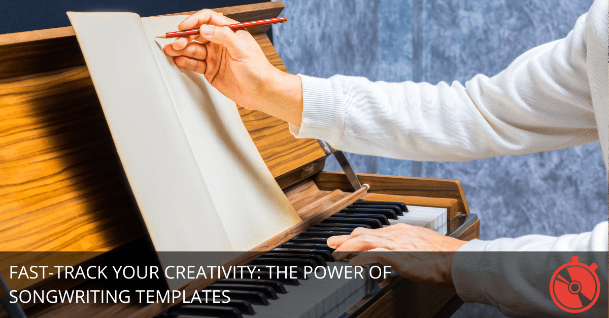 How to Use Song Writing Templates to Simplify the Creative Process