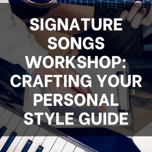 Signature Songs Workshop: Crafting Your Personal Style Guide