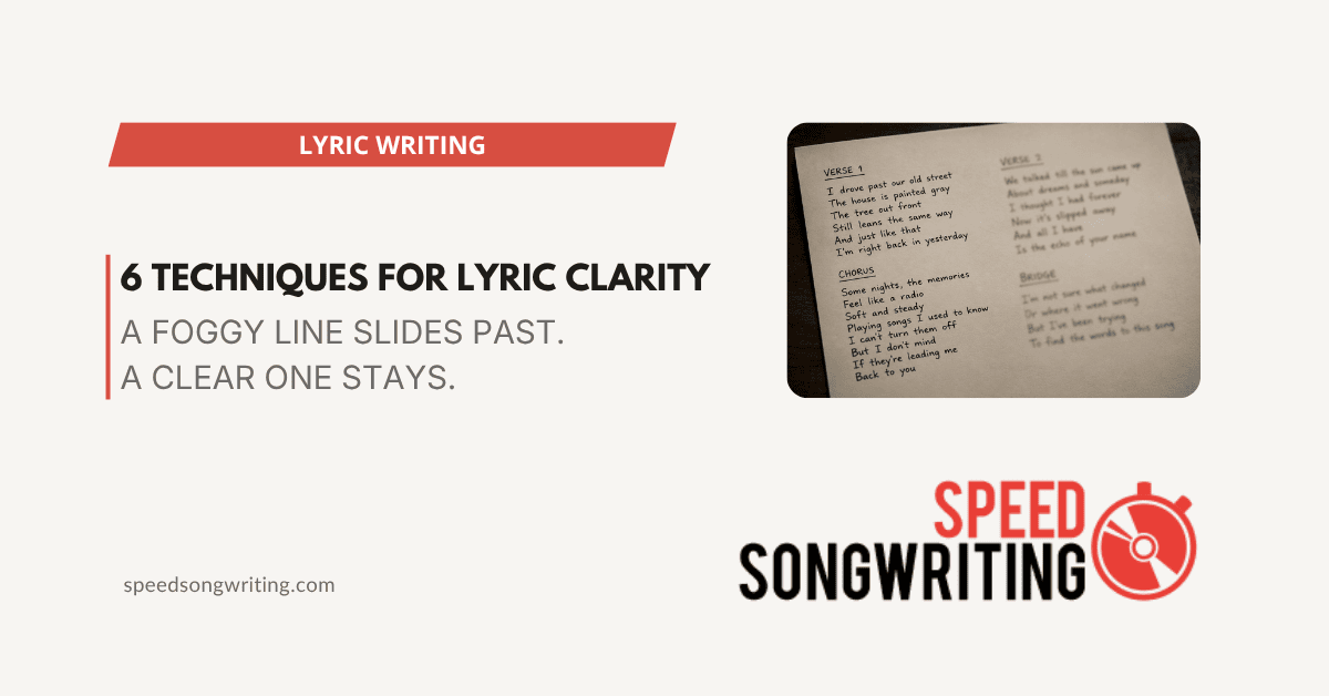 6 Techniques for Enhancing Lyric Clarity in Songwriting