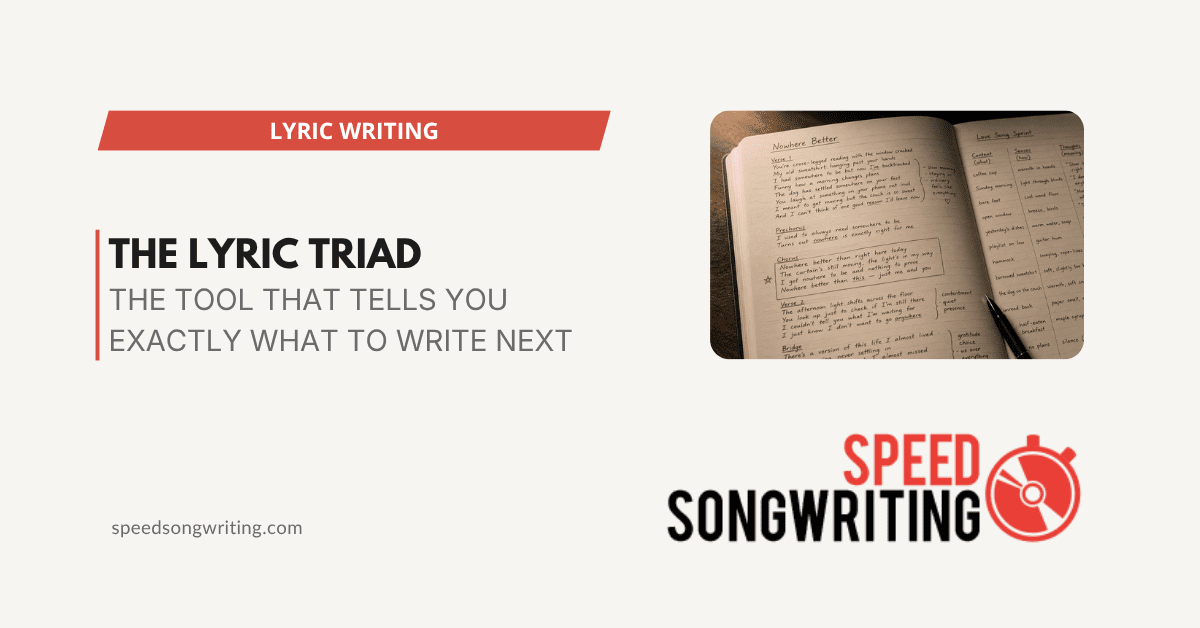 The Lyric Triad: A 3-Part System for Writing Better Lyrics (Without Getting Stuck)