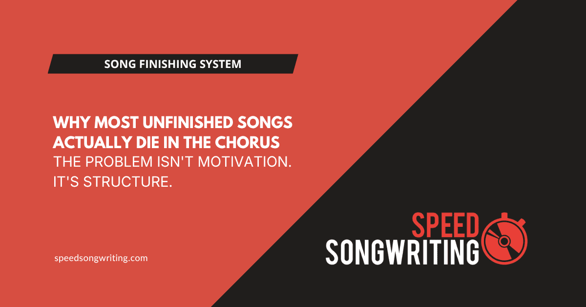 Why Most Unfinished Songs Actually Die in the Chorus